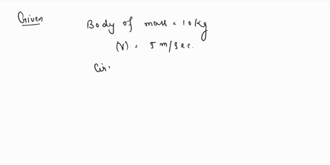 body-of-mass-10-kg-is-moving-with-a-velocity-of-5-ms-in-a-circle-of-radius-5-m-what-is-the-centripetal-acceleration-of-the-body-a-5ms2-b-25ms2-c-05-ms2-d-50-ms2-81255