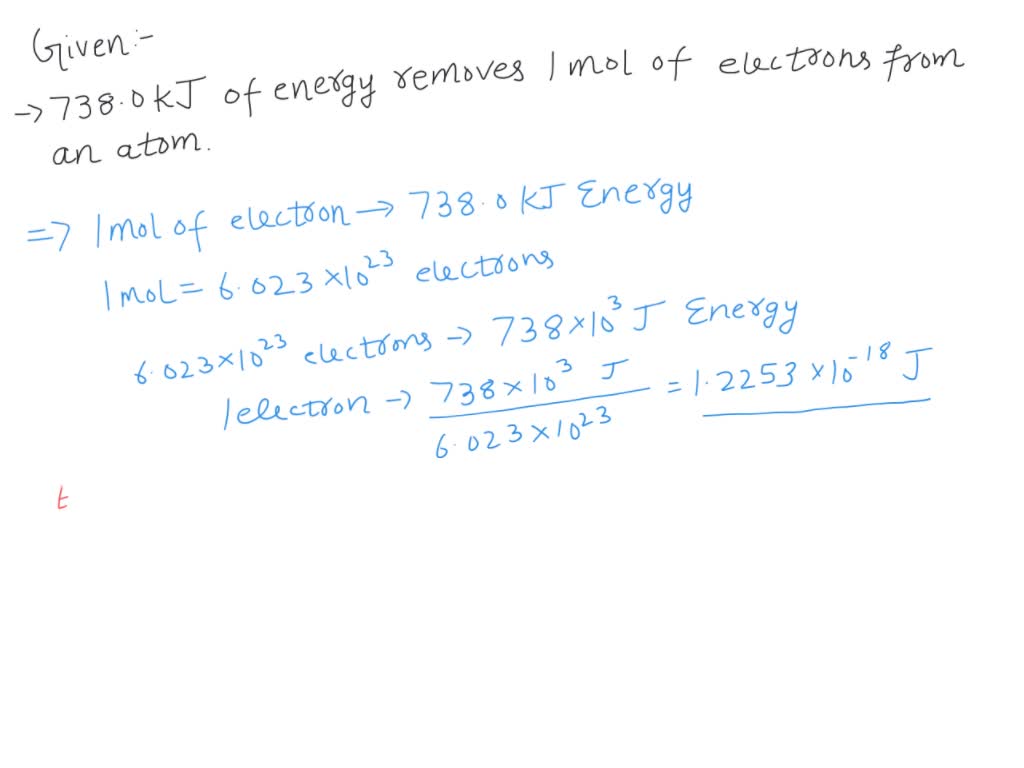 SOLVED It takes 460. kJ to remove 1 mole of electrons from the atoms