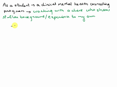 imagine-that-you-have-been-admitted-into-the-clinical-mental-health-counseling-program-and-are-now-a-student-in-an-internship-we-all-have-reactions-to-certain-types-of-clients-based-on-our-o-72317