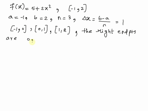 a-estimate-the-area-under-the-graph-of-fx-5-2x2-from-tox-using-three-rectangles-and-rghte-endpoints-then-improve-your-estimate-by-using-six-rectangles-sketch-the-curve-and-the-approximating-26595