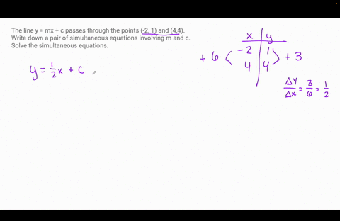 the-line-y-mx-c-passes-through-the-points-2-1-and-44-write-down-a-pair-of-simultaneous-equations-involving-m-and-c-solve-the-simultaneous-equations-14433