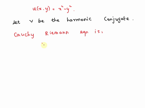 show-that-uxy-x2-y2-function-is-harmonic-and-find-its-harmonic-conjugate-07847