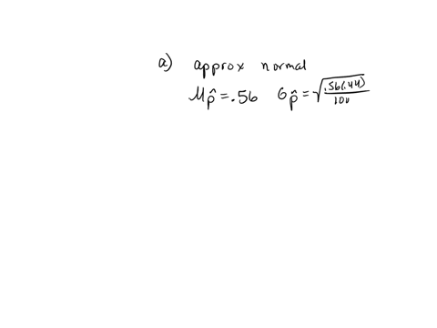 suppose-a-simple-random-sample-of-size-n1000-is-obtained-from-a-population-whose-size-is-n-1000000-and-whose-population-proportion-with-a-specified-characteristic-is-p056-complete-parts-a-th-20902