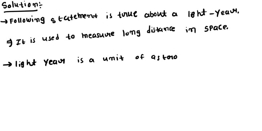SOLVED Which of the following statements is true about a lightyear? A
