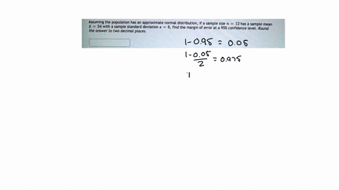 assuming-the-population-has-an-approximate-normal-distribution-if-a-sample-size-n-12-has-sample-mean-34-with-sample-standard-deviation-8-find-the-margin-of-error-at-a-95-confidence-level-rou-28124