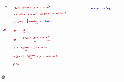 5-consider-the-cost-function-cx-25000-1oox-0lx2-where-c-is-given-in-dollars-the-average-cost-is-given-by-cx-c-find-the-cost-average-cost-and-marginal-cost-at-a-production-level-of-100-units-89525