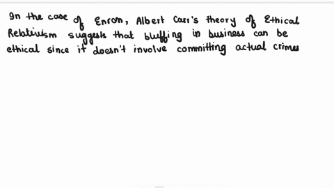 explain-the-case-of-enron-in-the-context-of-ethical-relativisms-albert-carr-theory-and-minimum-two-2-philosophers-and-or-proponents-against-albert-carr-20m-how-to-i-extend-my-answer-answeret-95237
