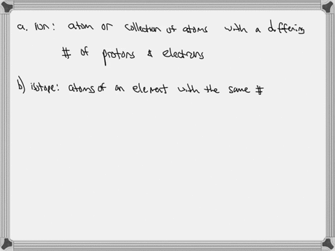answer-the-questions-below-iin-your-own-words-explain-the-terms-below-ion-isotope-describe-the-three-subatomic-particles-that-make-up-atoms-be-sure-that-you-include-their-locations-within-th-72707