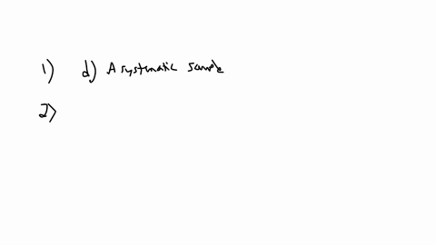 a-sampling-method-that-chooses-every-kth-member-of-a-population-is-called-a-k-sample-a-judgment-sample-a-clothing-sample-a-systematic-sample-a-stratified-sample-a-simple-random-sample-sampli-96358