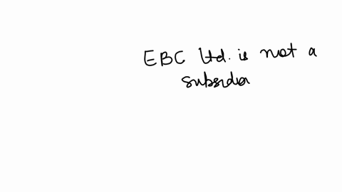 which-of-the-following-entities-is-not-a-subsidiary-of-ebc-a-ebc-ltd-has-a-direct-interest-in-25-of-douro-wines-at-the-beginning-of-this-year-ebc-ltd-entered-into-an-agreement-whereby-it-established-a