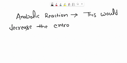 which-of-the-following-types-of-reactions-would-decrease-the-entropy-within-a-cell-a-anabolic-reactions-b-hydrolysis-c-digestion-d-catabolic-reactions-05042