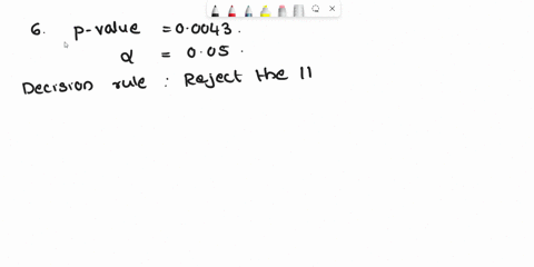 in-a-hypothesis-test-we-get-a-p-value-of-00043-using-significance-level-of-005-which-of-the-following-the-correct-conclusion-reject-the-alternative-hypothesis-reject-the-nullnypothesis-acccp-34339