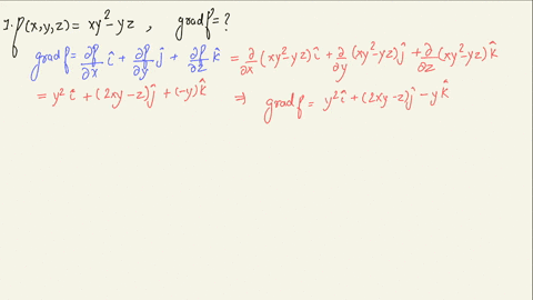 calculate-the-gradient-ofthe-scalar-field-fxy2-xy-_-yz-2-find-the-divergence-of-fxy-3x2i-2yj-3-find-the-curl-of-fxy2-3x2i-2zj-_xk-83547