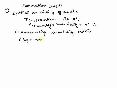 231-10-cooling-and-dehumidifying-air-air-entering-an-adiabatic-cooling-chamber-has-a-temperature-of-322c-and-a-percentage-humidity-of-65-it-is-cooled-by-a-cold-water-spray-and-saturated-with-63758