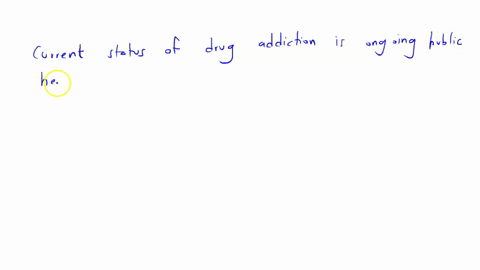 what-is-the-current-status-of-issue-drug-addiction