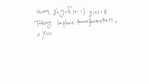 use-the-laplace-transform-to-solve-the-given-initial-value-problem-y-y-t-1-y0-8-yt-39833