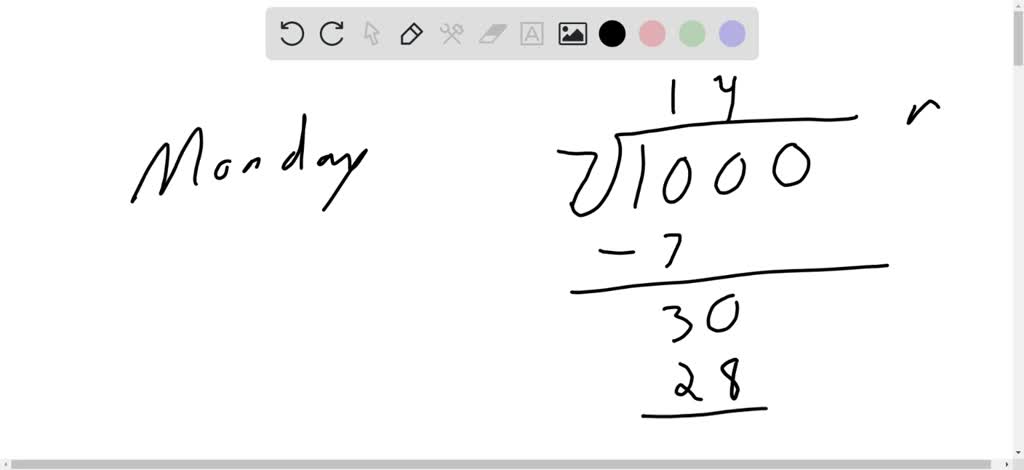 SOLVED What day of the week will it be 1 000 days from today Use