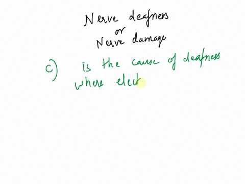 deafness-can-be-caused-by-one-of-two-reason-the-lack-of-electrical-impulses-reaching-the-brain-is-associated-to-a-conductive-deafness-b-failure-of-the-outer-ear-pina-c-nerve-deafness-or-nerv-36523