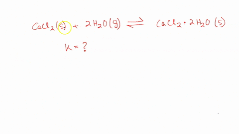 consider-the-reaction-cacl2s-2h2og-cacl22h2os-the-equilibrium-constant-for-the-reaction-as-written-is-k-cacl2-2h2o-caci2h2o2-k1-h2o2-k1-2h20-ok-h2o2-k-caci2-2h2ojh202-61173