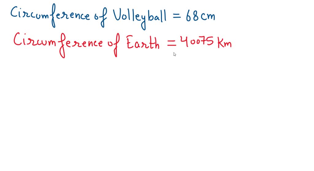 SOLVED If you use a volleyball as a model of the Earth, how big would