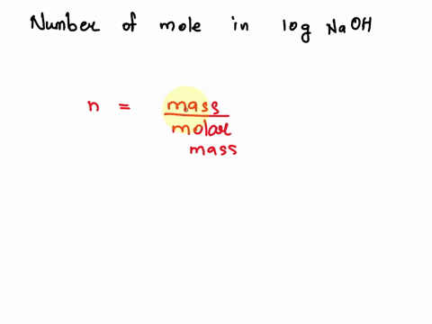 calculate-the-number-of-moles-in-10-g-of-naoh-61196