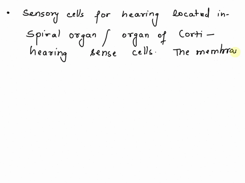 the-sensory-cells-for-hearing-are-located-in-the-organ-of-corti-or-spiral-organ-oval-window-middle-ear-vestibule-semicircular-canals-91145