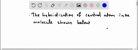 what-is-the-hybridization-of-the-central-atom-in-the-molecule-shown-below-spd2-sp3d-sp2-sp-sp3-47897