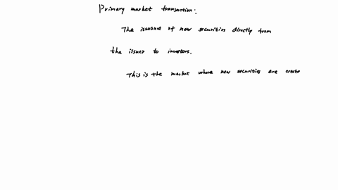 which-of-the-following-is-a-primary-market-transaction-2