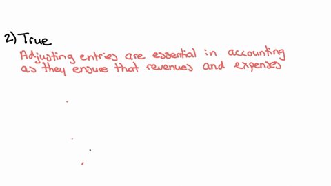 a-opening-entries-b-closing-entries-c-adjustment-entries-d-reversing-entries-2-adjusting-entries-ensures-an-accurate-record-of-revenue-for-the-corry-a-true-b-false-3-adjusting-entries-ensure-correct-a