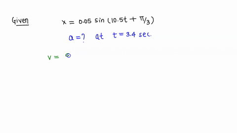 a-body-oscillates-with-simple-harmonic-motion-along-the-x-axis-its-displacement-varies-with-time-according-to-the-equation-x005sin105t3-where-x-is-in-meters-and-t-is-in-seconds-the-accelerat-08844