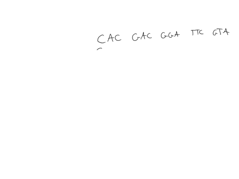 given-the-following-dna-sequence-cac-gac-gga-ttc-gta-use-knowledge-of-central-dogma-to-generate-the-corresponding-mrna-sequence-70591