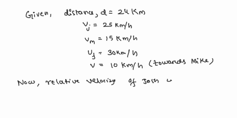 from-two-towns-d-24-km-apart-josh-rode-at-vj-25-kmh-and-mike-at-um-15-kmh-the-moment-they-start-a-fly-also-starts-from-josh-towards-mike-and-after-reaching-mike-immediately-returns-towards-j-17904