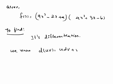 differentiate-the-function-ix-9x2-2x9-4x2-3x-6-which-of-the-following-shows-how-to-find-the-derivative-of-fx-0a-6-r9x-2x9fx3x-69x2-zx9-dx-74x2-_-3x-6-9x2-2x9x-74x2_-3x-6-9x2-_-72x-9-4x2-_-dx-11567