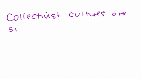 collectivistic-cultures-are-to-_____-as-individualistic-cultures-are-to-_____-a-dispositional-situat-65864