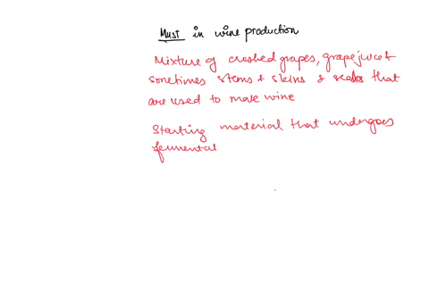 what-is-the-must-in-wine-production-why-is-the-final-concentration-of-alcohol-limited-to-17-for-wine-52822