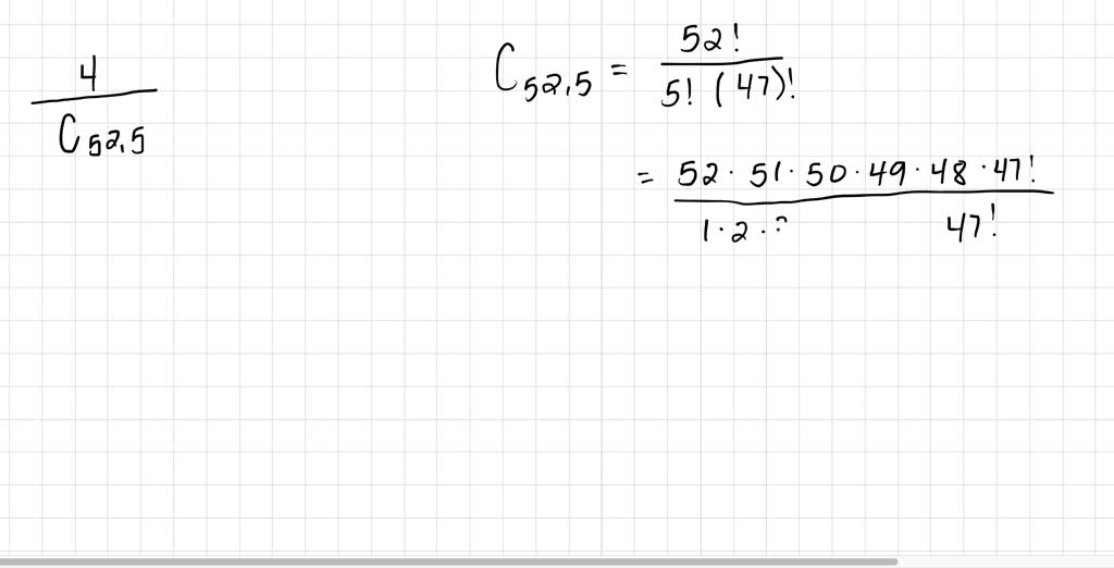 SOLVED An experiment consists of dealing 5 cards from a standard 52