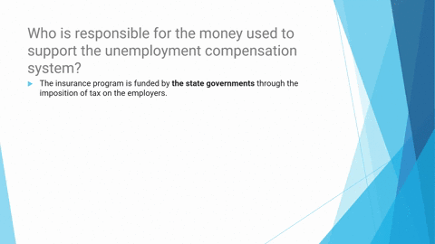 who-is-responsible-for-the-money-used-to-support-the-unemployment-compensation-system-46112