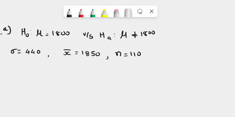 consider-the-following-hypotheses-h0-1800-ha-1800-the-population-is-normally-distributed-with-a-population-standard-deviation-of-440-compute-the-value-of-the-test-statistic-and-the-resulting-03283