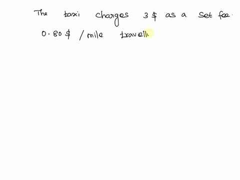 taxis-usually-charge-a-fee-on-top-of-the-per-mile-charge-in-this-case-the-taxi-charges-3-as-a-set-fee-and-080-per-mile-traveled-the-function-y08x3-is-used-to-represent-the-total-cost-of-a-ri-00628