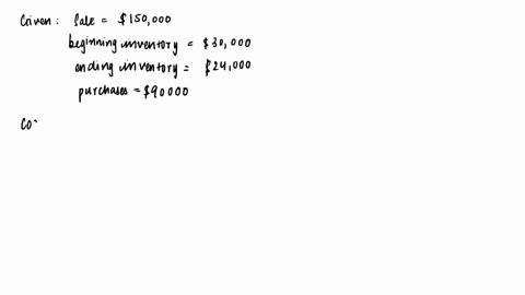 consider-the-following-information-sales-150000-beginning-inventory-5300-524000-and-purchases-90000-what-is-the-cost-of-goods-sold-and-gross-marg-respectively-s90000-40-584000-56-s96000-64-9-98795