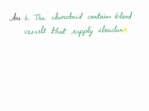 which-of-the-following-statements-concerning-the-eye-is-true-the-sclera-is-part-of-the-vascular-tunic-the-choroid-contains-blood-vessels-that-supply-structures-in-the-eye-the-iris-regulates-03568
