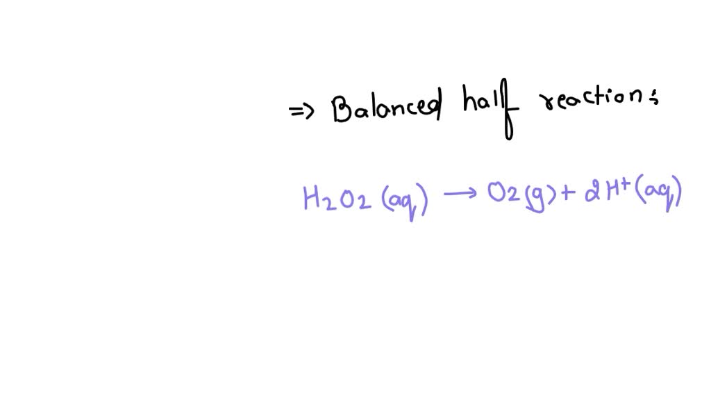 Solved Write A Balanced Half Reaction For The Oxidation Of Liquid Water H2o To Aqueous Hydrogen 9275