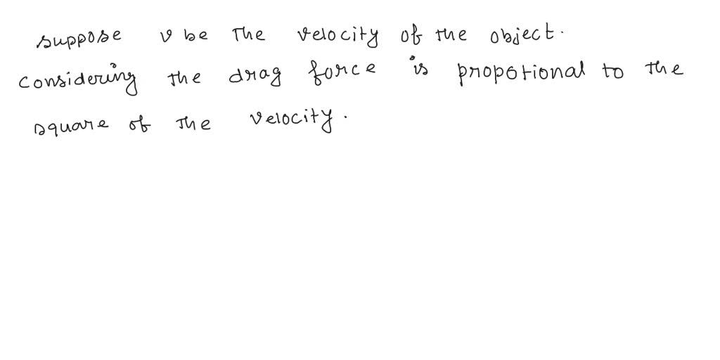 SOLVED For small, slowly falling objects the assumption made in the text that the drag force is