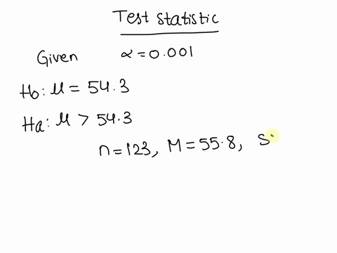 you-wish-to-test-the-following-claim-ha-at-a-significance-level-of-0001-ho-p-543-ha-p-543-you-believe-the-population-is-normally-distributed-but-you-do-not-know-the-standard-deviation-you-ob-65253
