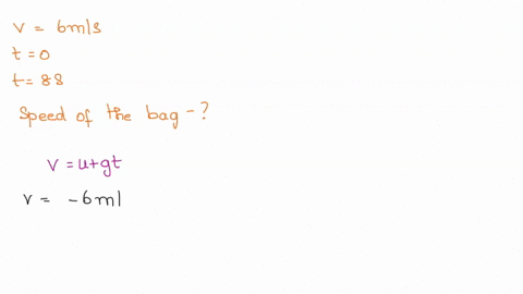 a-sandbag-is-dropped-from-a-balloon-which-is-ascending-vertically-at-a-constant-speed-of-6-ms-if-the-bag-is-released-with-the-same-upward-velocity-of-6-ms-when-t-0-s-and-hits-the-ground-when-91775