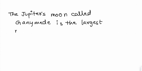 which-planet-has-the-largest-moon-in-our-solar-system-20932