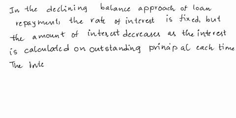 a-loan-is-paid-off-with-a-series-of-partial-payments-using-the-declining-balance-approach-which-of-the-following-statements-is-true-80128