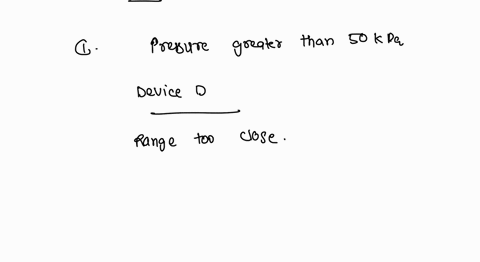 you-need-to-measure-a-pressurewhich-has-a-value-between-60-kpa-and-100-kpafour-pressure-measuring-devices-of-comparable-quality-are-available-device-arange-0-100-kpa-device-brange-0-150-kpa-92351