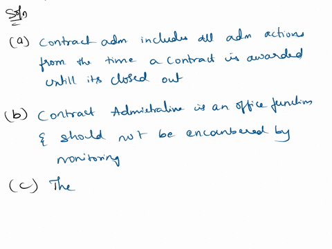 which-statement-regarding-contract-administration-is-true-a-contract-administration-includes-all-administrative-actions-from-the-time-a-contract-is-awarded-until-its-closeout-bcontract-admin-23681