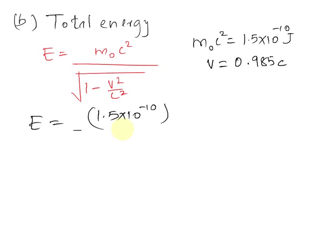 Solved A Proton Moves With Speed Of 09527 Determine Its Rest Energy Kinetic Energy Momentum 0718